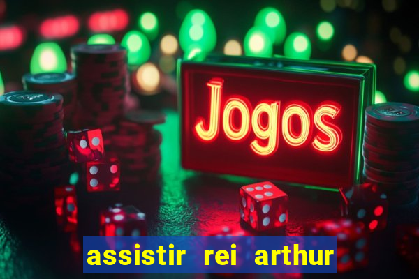 assistir rei arthur 2004 topflix